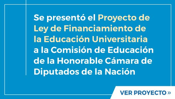 Se Presentó El Proyecto De Ley De Financiamiento De La Educación Universitaria A La Comisión De Educación De La Honorable Cámara De Diputados De La Nación | VER PROYECTO >>