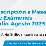 Inscripción A Mesas De Exámenes Julio-Agosto 2025