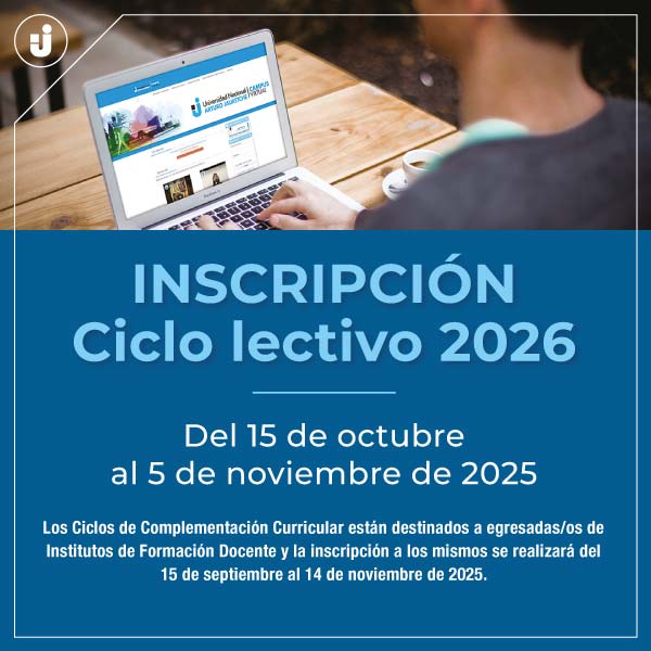 Inscripción al Ciclo Lectivo 2026 UNAJ - del 15 de octubre al 5 de noviembre de 2025