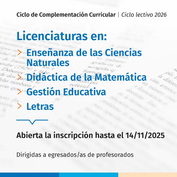 Ciclo de Complementación Curricular | Inscripción Del 16 de septiembre al 14 de noviembre de 2025