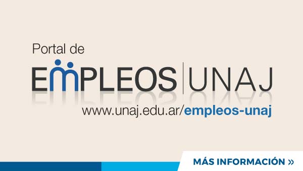 Portal de Empleos UNAJ | www.unaj.edu.ar/empleos-unaj