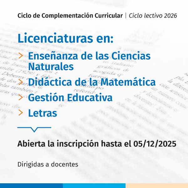 Ciclo de Complementación Curricular | Inscripción hasta el 5 de diciembre de 2025