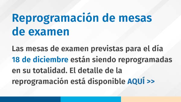 Reprogramación de mesas de examen del día 18 de diciembre