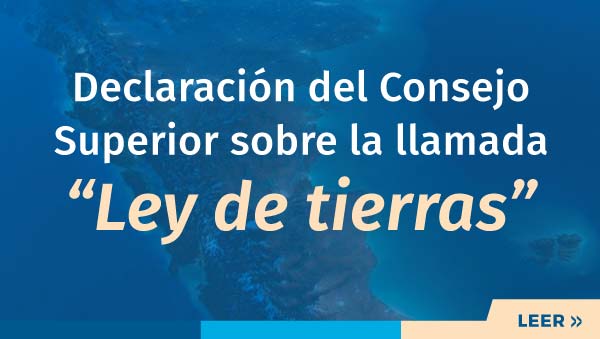 Declaración del Consejo Superior sobre la llamada “Ley de tierras”
